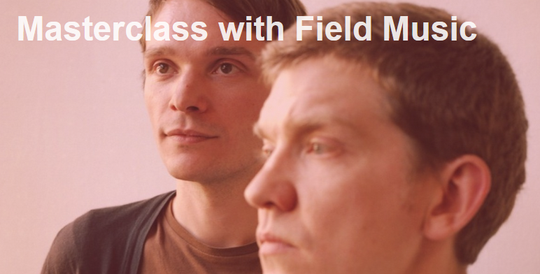 Field Music to host songwriting & production masterclass