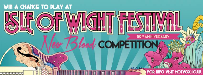 Calling unsigned bands & artists! Play at Isle of Wight Festival through New Blood competition