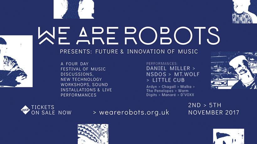 New music event We Are Robots brings innovative discussions & workshops to London