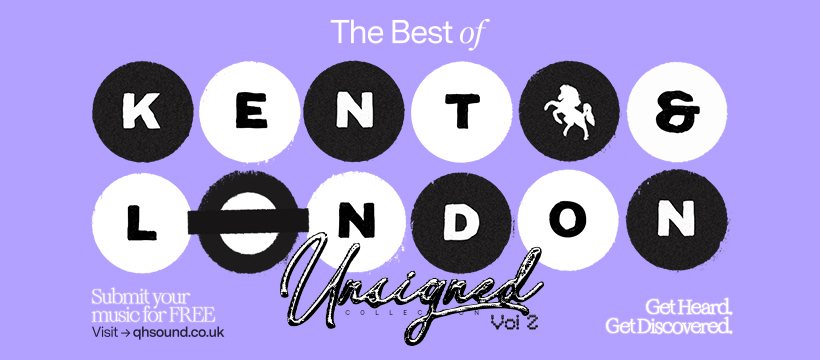 Unsigned Collection returns for Volume 2 & wants to hear from London and Kent based musicians