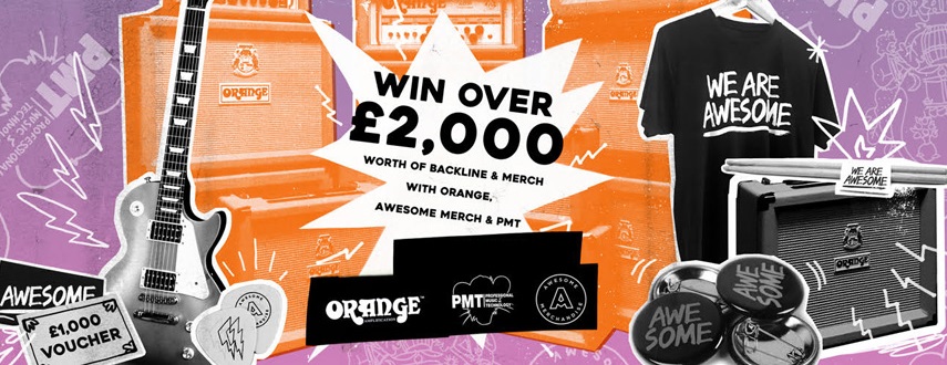 PMT, Awesome Merchandise & Orange Amplifiers team up for huge giveaway!
